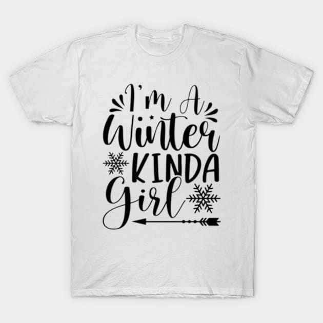 I'm a winter kinda girl T-Shirt by Lilmissanything